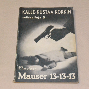 Kalle-Kustaa Korkki 05 Mauser 13-13-13
